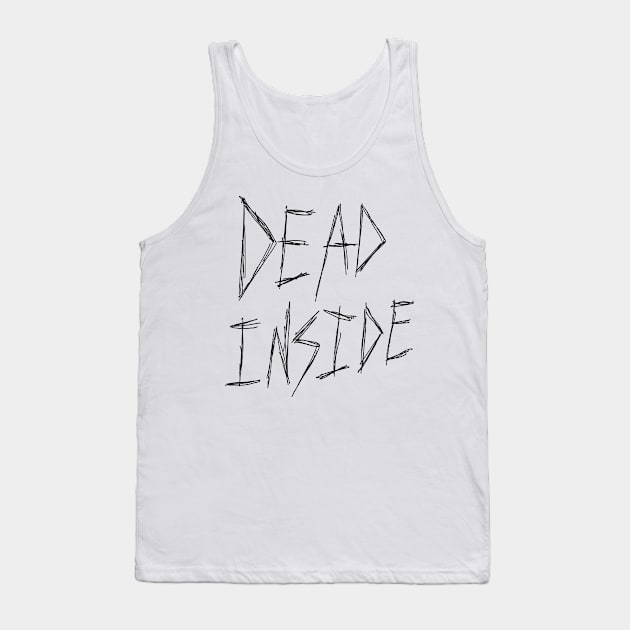 Dark and Gritty Dead Inside Text Design Tank Top by MacSquiddles